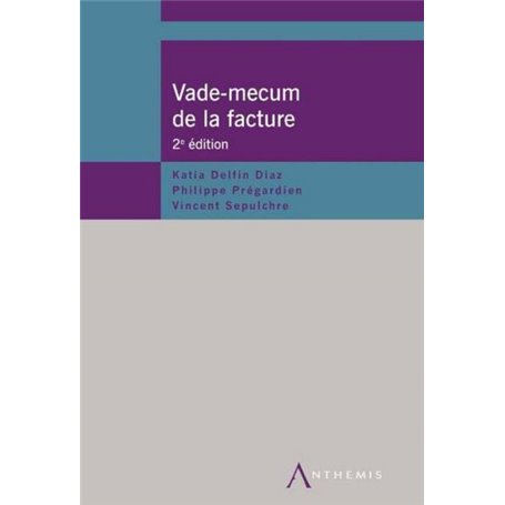 VADE-MECUM DE LA FACTURE 2017, 2ED