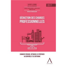 DEDUCTION DES CHARGES PROFESSIONNELLES - 2017, 3ED ED