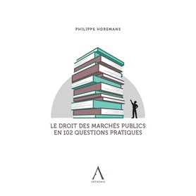 LE DROIT DES MARCHES PUBLICS EN 102 QUESTIONS