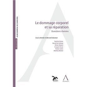 Le dommage corporel et sa réparation