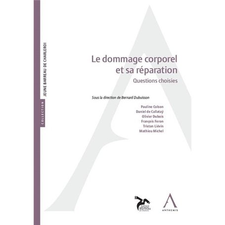 Le dommage corporel et sa réparation