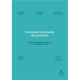 Formulaire commenté de procédure - Tome 2. Procédure en roulage et sur intérêts civils