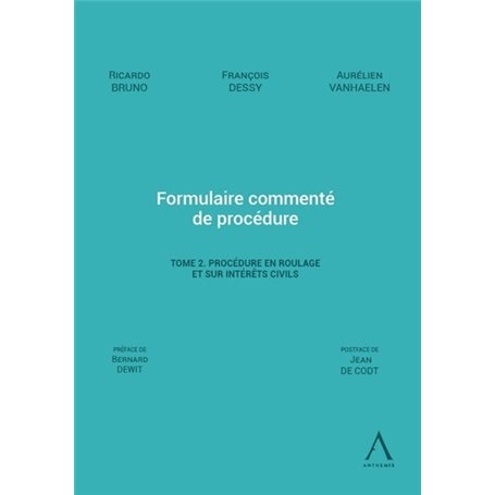 Formulaire commenté de procédure - Tome 2. Procédure en roulage et sur intérêts civils