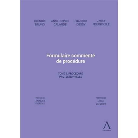 Formulaire commenté de procédure - Tome 3. La procédure protectionnelle