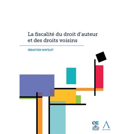 La fiscalité du droit d'auteur et des droits voisins