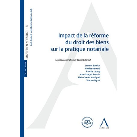 Impact de la réforme du droit des biens sur la pratique notariale