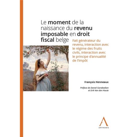 Le moment de la naissance du revenu imposable en droit fiscal belge