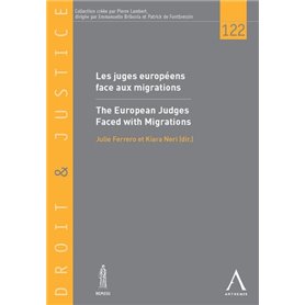 Les juges européens face aux migrations / The European judges faced with migrations