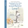 Comment être aimé quand on est un grand méchant loup?