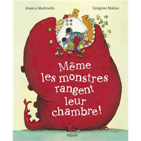 Même les monstres rangent leur chambre