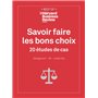 Savoir faire les bons choix - 20 études de cas