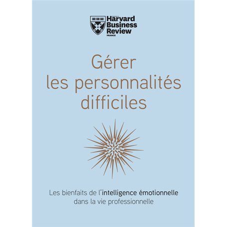 Gérer les personnalités difficiles