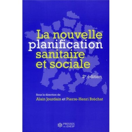 La nouvelle planification sanitaire et sociale