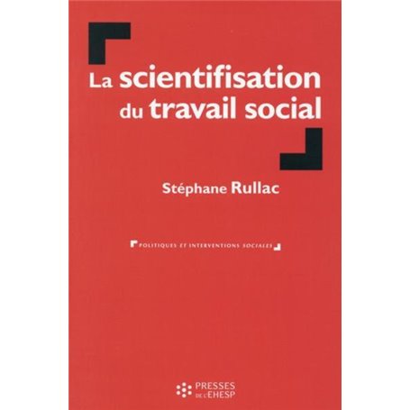 LA SCIENTIFISATION DU TRAVAIL SOCIAL