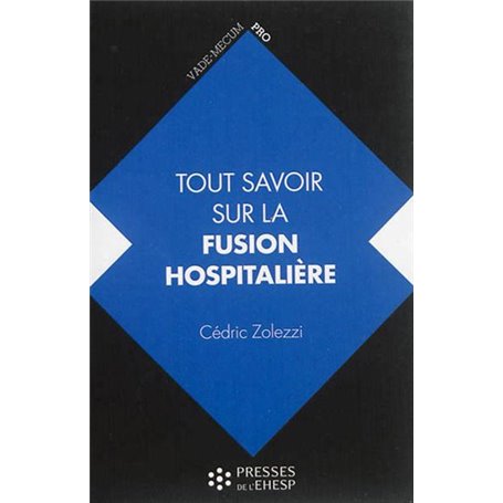 Tout savoir sur la fusion hospitalière