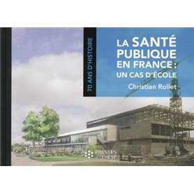 LA SANTE PUBLIQUE EN FRANCE   UN CAS D ECOLE