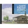 LA SANTE PUBLIQUE EN FRANCE   UN CAS D ECOLE