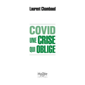 Covid. Une crise qui oblige