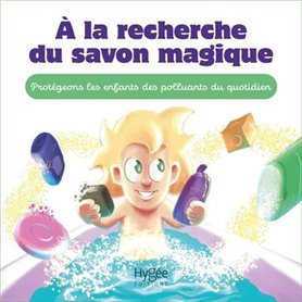 À la recherche du savon magique