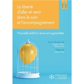 La liberté d'aller et venir dans le soin et l'accompagnement