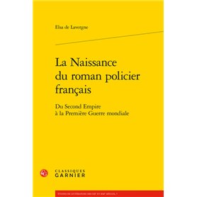 La Naissance du roman policier français