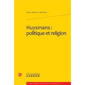 Huysmans: politique et religion