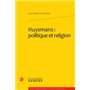 Huysmans: politique et religion