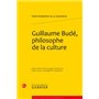 Guillaume Budé, philosophe de la culture