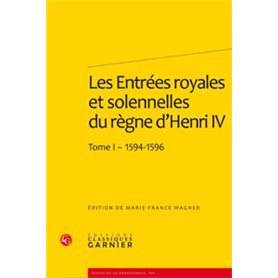 Les Entrées royales et solennelles du règne d'Henri IV dans les villes françaises