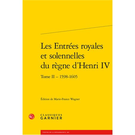 Les Entrées royales et solennelles du règne d'Henri IV dans les villes françaises