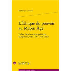 L'Éthique du pouvoir au Moyen Âge