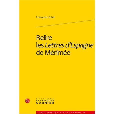 Relire les Lettres d'Espagne de Mérimée