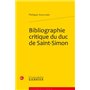 Bibliographie critique du duc de Saint-Simon