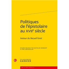 Politiques de l'épistolaire au XVIIe siècle