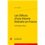 Les Débuts d'une théorie littéraire en France