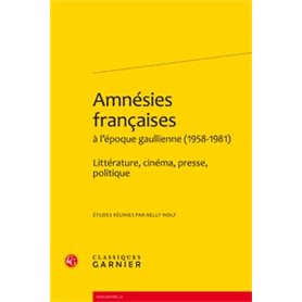 Amnésies françaises à l'époque gaullienne (1958-1981)