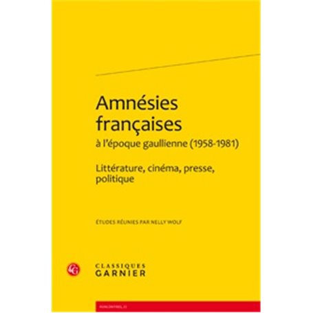 Amnésies françaises à l'époque gaullienne (1958-1981)