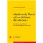 Madame de Murat et la « défense des dames »