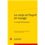 Le corps et l'esprit en voyage