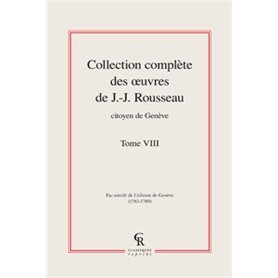 Collection complète des oeuvres de J.-J. Rousseau, Citoyen de Genève