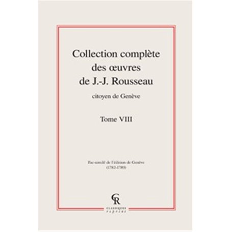 Collection complète des oeuvres de J.-J. Rousseau, Citoyen de Genève