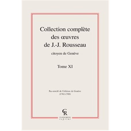 Collection complète des oeuvres de J.-J. Rousseau, Citoyen de Genève