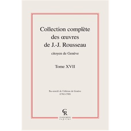 Collection complète des oeuvres de J.-J. Rousseau, Citoyen de Genève