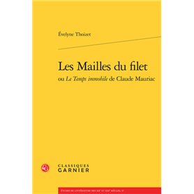 Les Mailles du filet ou Le Temps immobile de Claude Mauriac