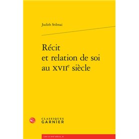 Récit et relation de soi au XVIIe siècle