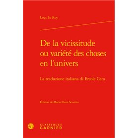 De la vicissitude ou variété des choses en l'univers