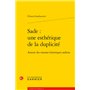 Sade : une esthétique de la duplicité