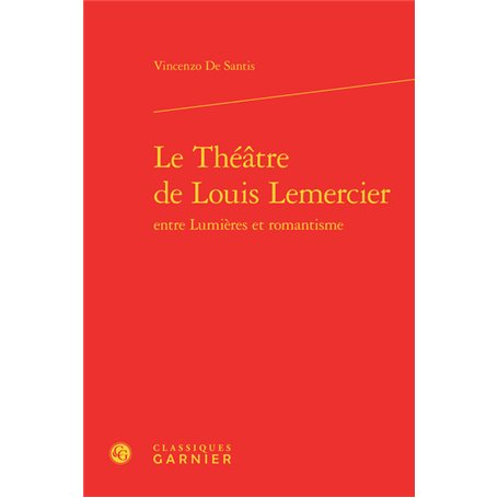 Le Théâtre de Louis Lemercier