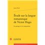 Étude sur la langue romanesque de Victor Hugo