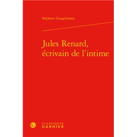 Jules Renard, écrivain de l'intime